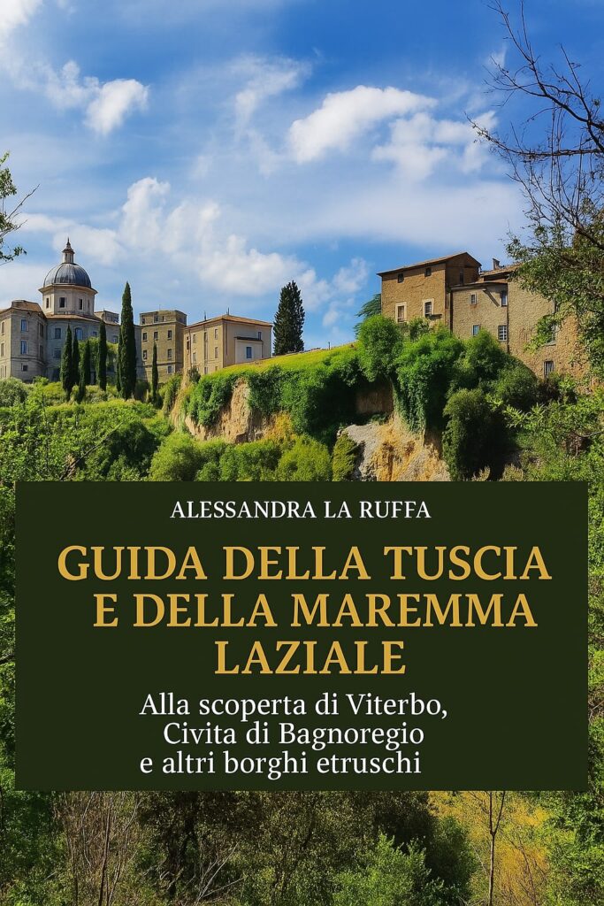 La guida della Tuscia e della Maremma Laziale